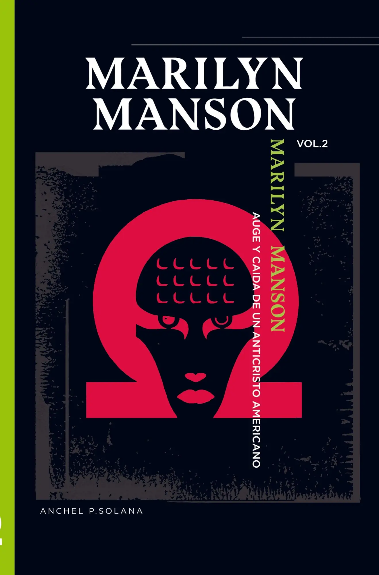 Cover: 9789403731865 | MARILYN MANSON: "AUGE Y CAIDA DE UN ANTICRISTO AMERICANO" VOLUMEN II