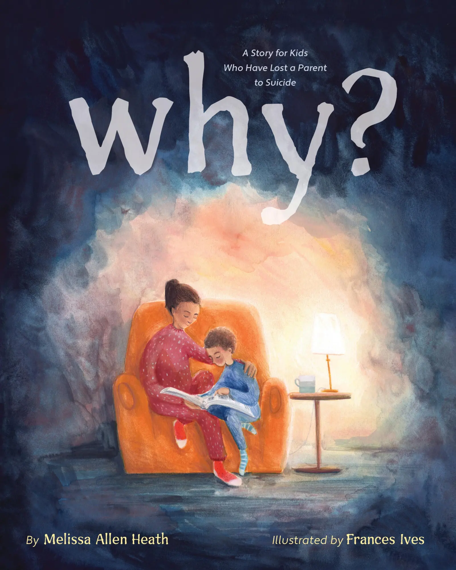 Cover: 9781433841965 | Why? | A Story for Kids Who Have Lost a Parent to Suicide | Heath