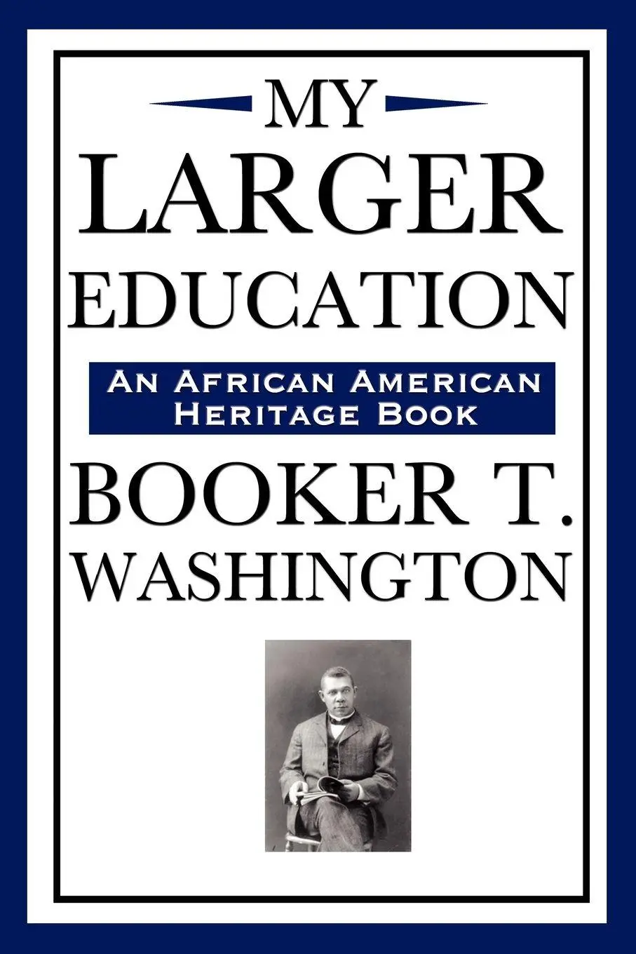 Cover: 9781604591965 | My Larger Education (an African American Heritage Book) | Washington