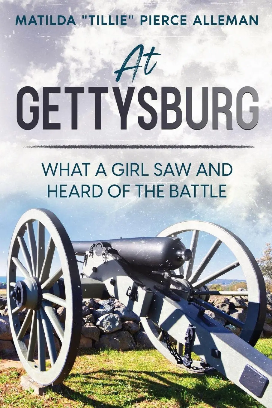 Cover: 9781611041965 | At Gettysburg | What a Girl Saw and Heard of the Battle | Alleman