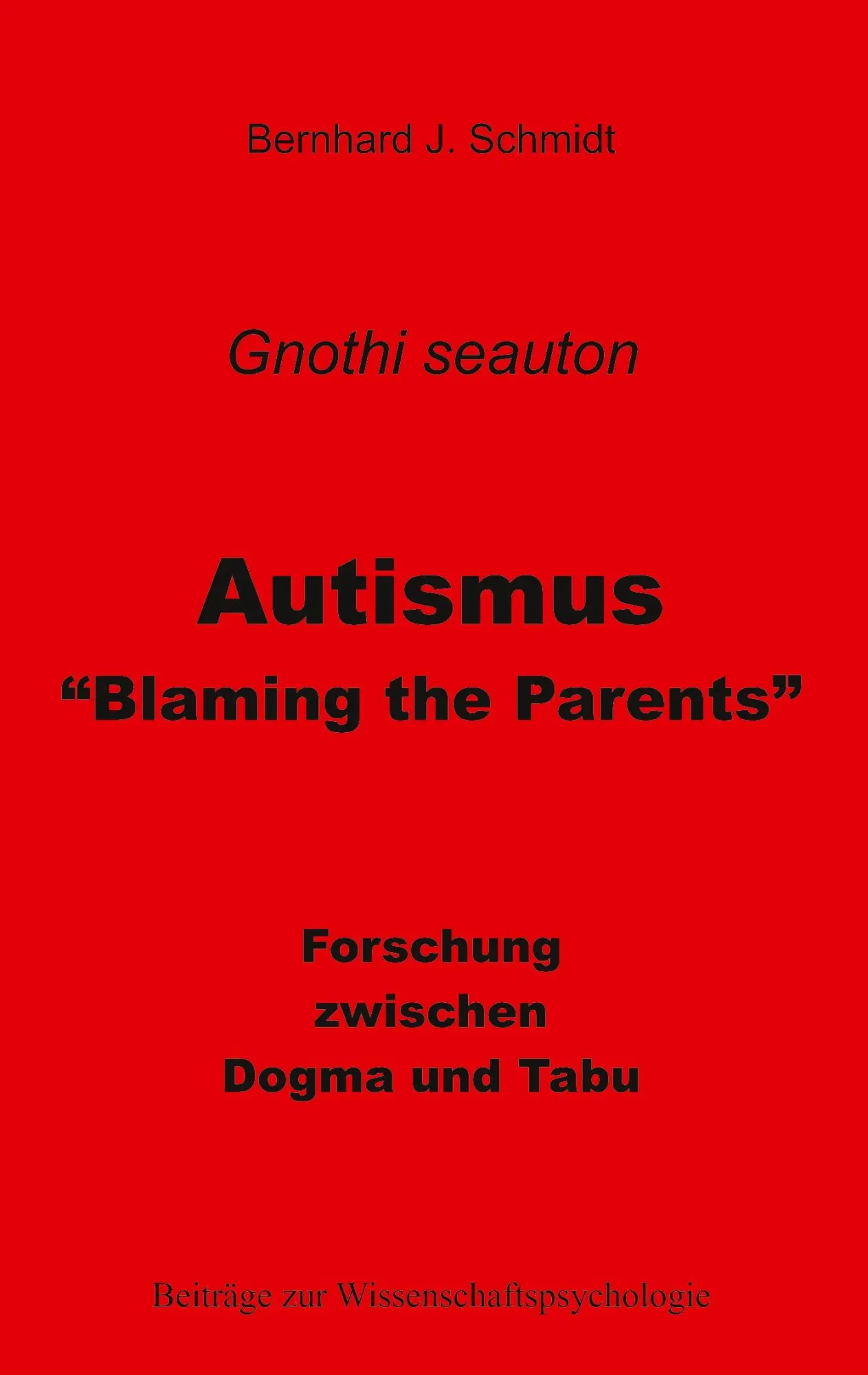 Cover: 9783751981965 | Autismus - "Blaming the Parents" | Forschung zwischen Dogma und Tabu