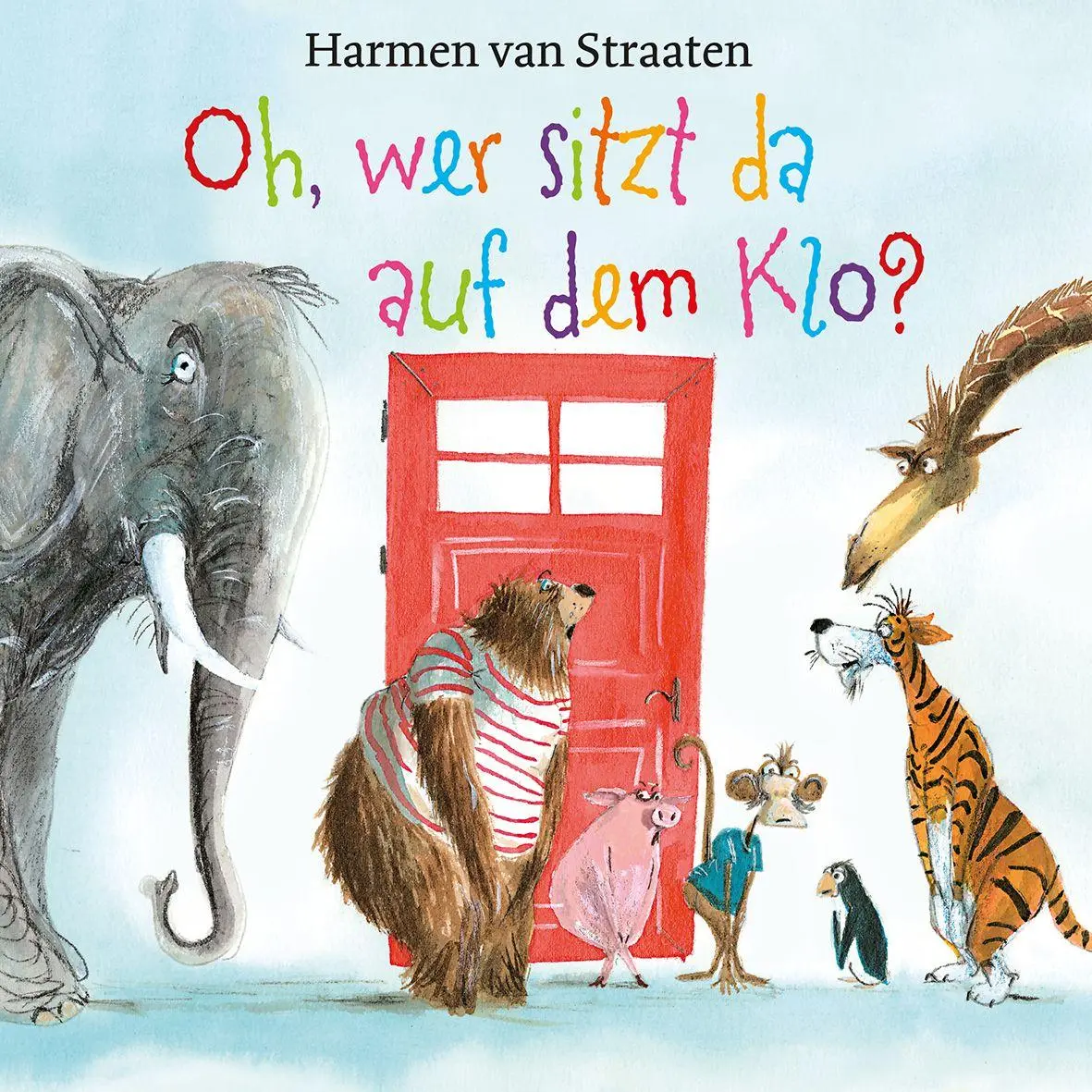 Cover: 9783772531965 | Oh, wer sitzt da auf dem Klo? | Harmen Van Straaten | Buch | 32 S.