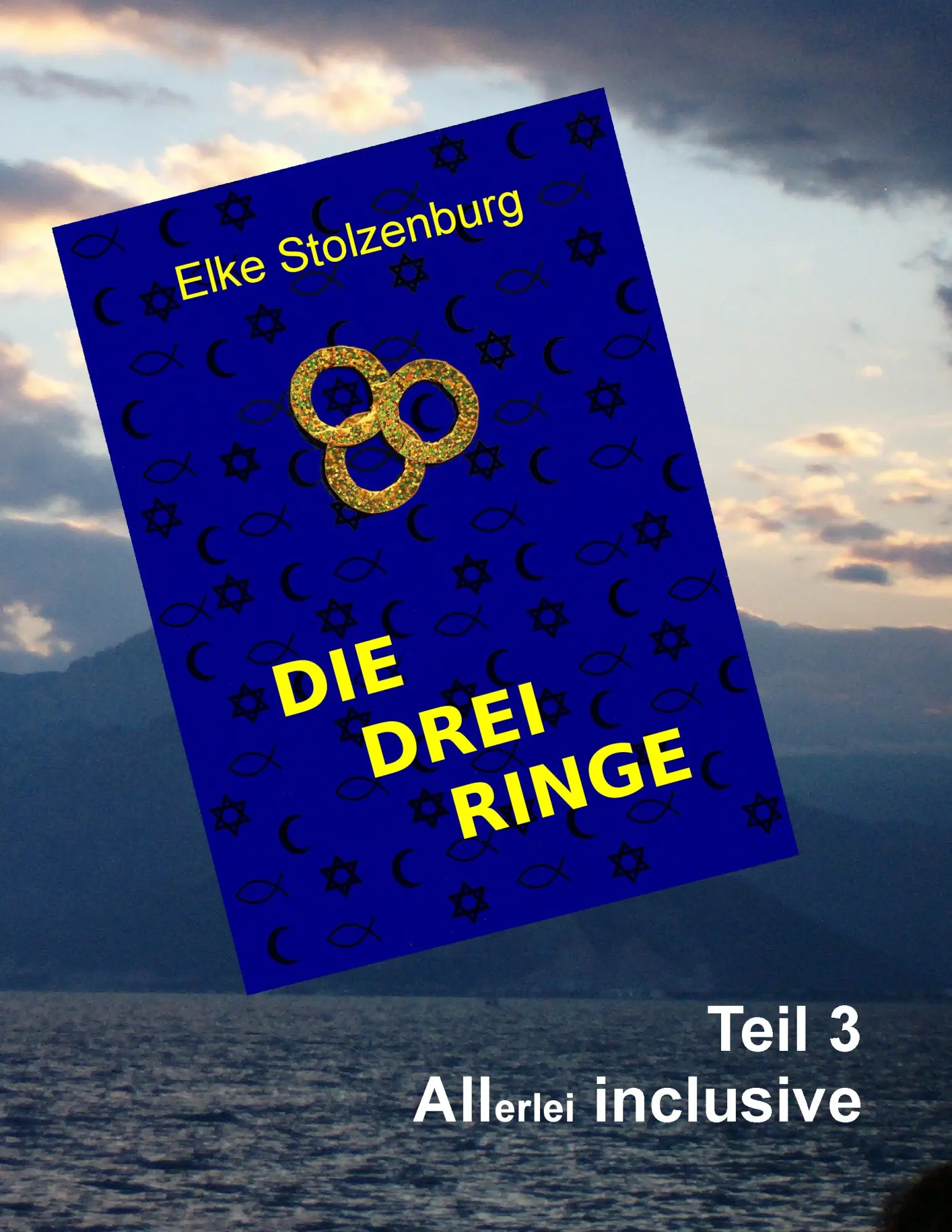 Cover: 9783848241965 | Die drei Ringe - Teil 3 | Allerlei inclusive | Elke Stolzenburg | Buch