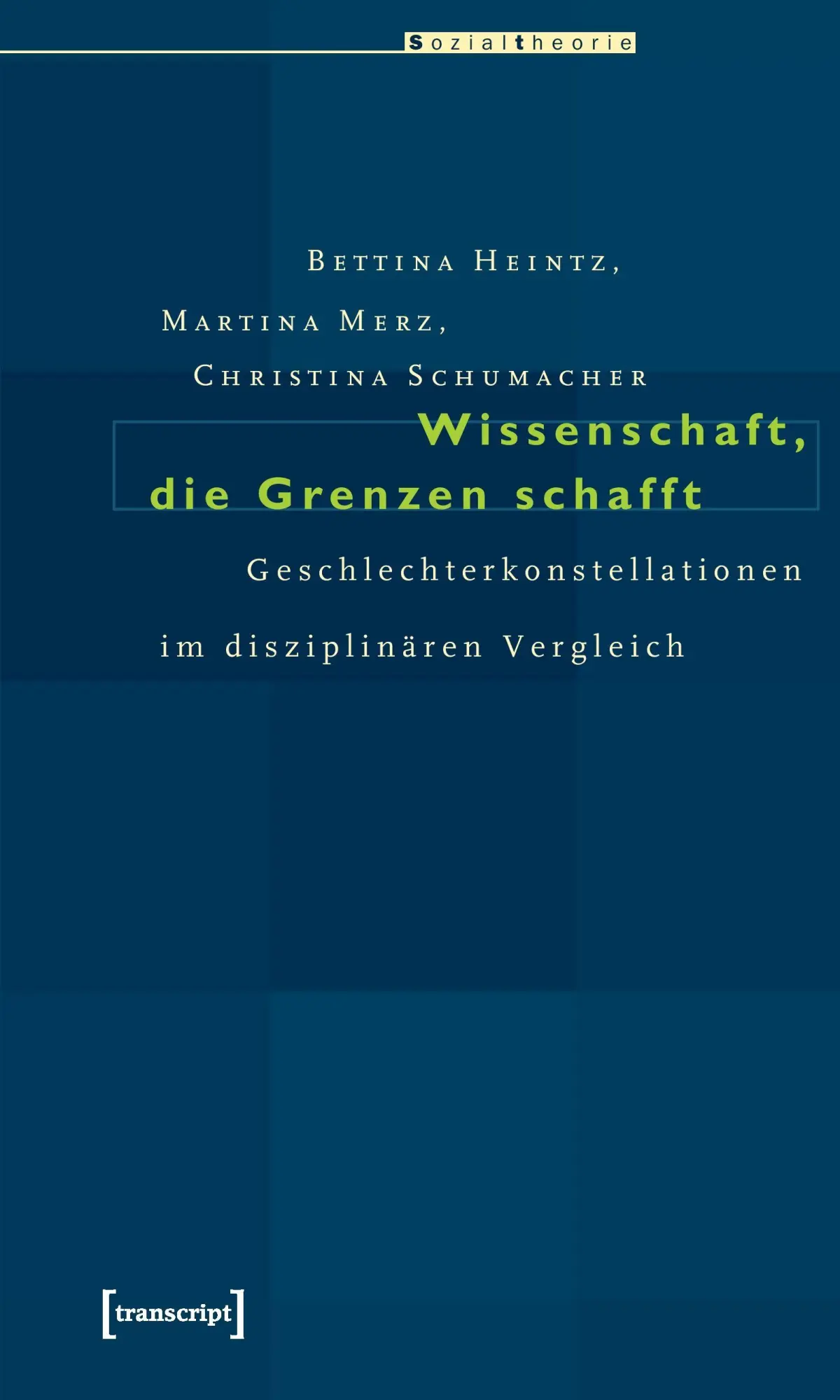 Cover: 9783899421965 | Wissenschaft, die Grenzen schafft | Bettina Heintz (u. a.) | Buch