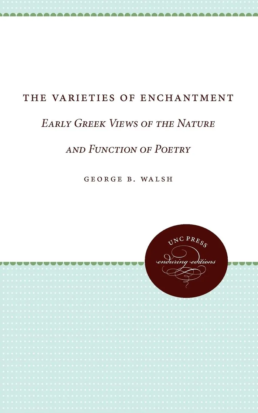 Cover: 9780807842065 | The Varieties of Enchantment | George B. Walsh | Taschenbuch | 2011