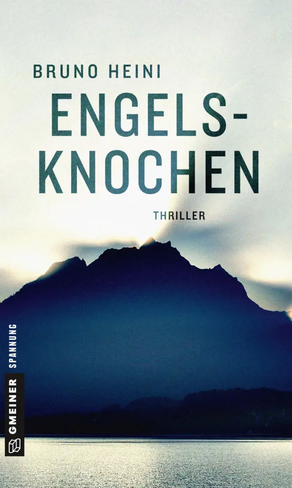 Cover: 9783839222065 | Engelsknochen | Thriller | Bruno Heini | Taschenbuch | 246 S. | 2018