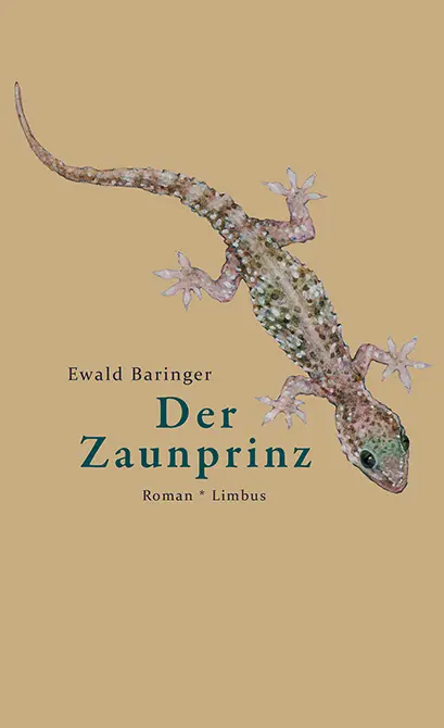 Cover: 9783990392065 | Der Zaunprinz | Roman | Ewald Baringer | Buch | Mit Lesebändchen