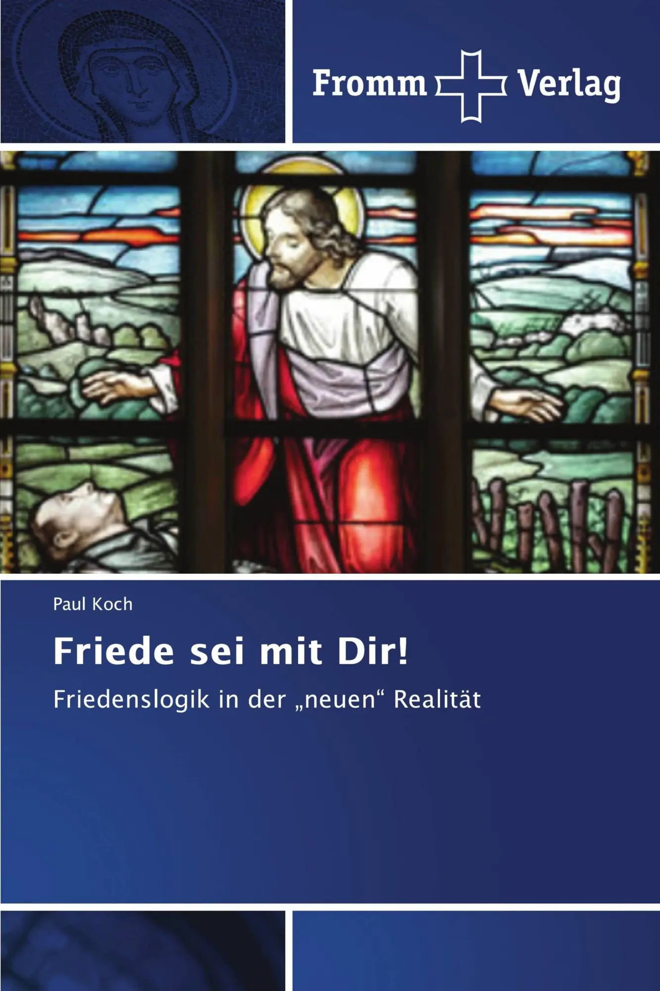 Cover: 9786630002065 | Friede sei mit Dir! | Friedenslogik in der "neuen" Realität | Koch
