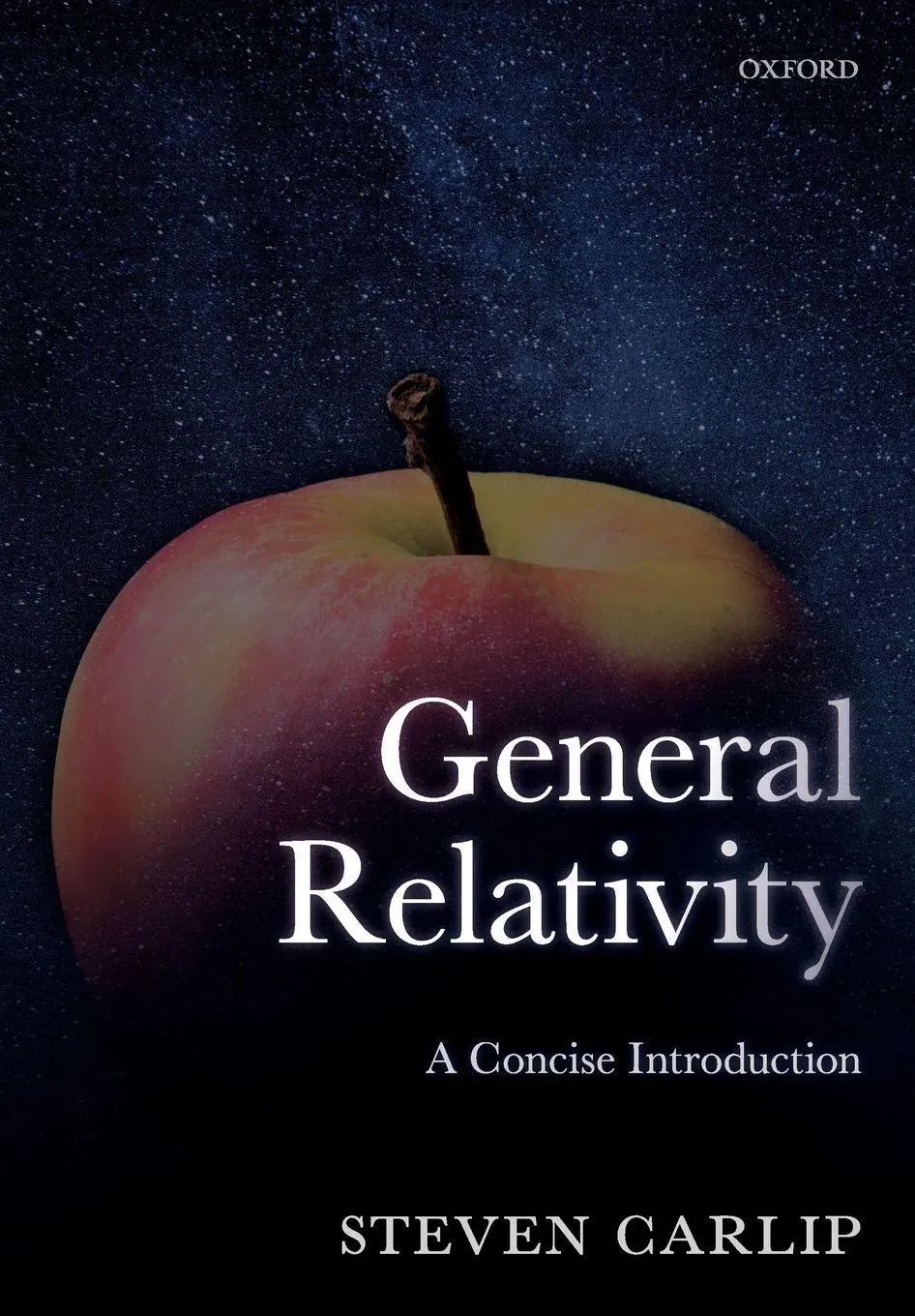 Cover: 9780198822165 | General Relativity | A Concise Introduction | Steven Carlip | Buch