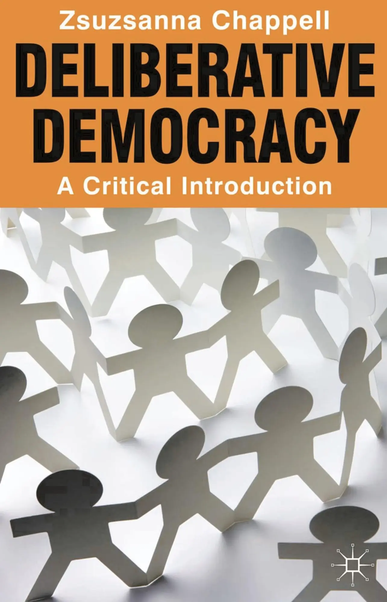Cover: 9780230252165 | Deliberative Democracy | A Critical Introduction | Zsuzsanna Chappell
