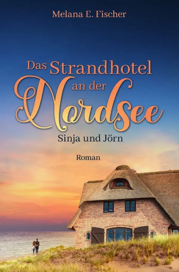 Cover: 9783565052165 | Das Strandhotel an der Nordsee - Sinja und Jörn | Melana E. Fischer