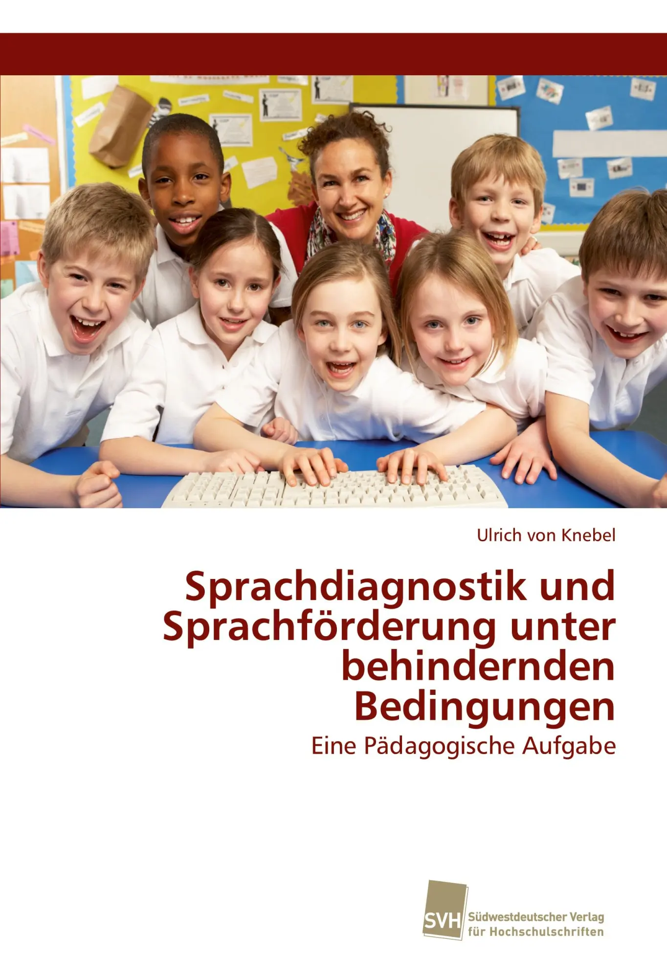 Cover: 9783838152165 | Sprachdiagnostik und Sprachförderung unter behindernden Bedingungen