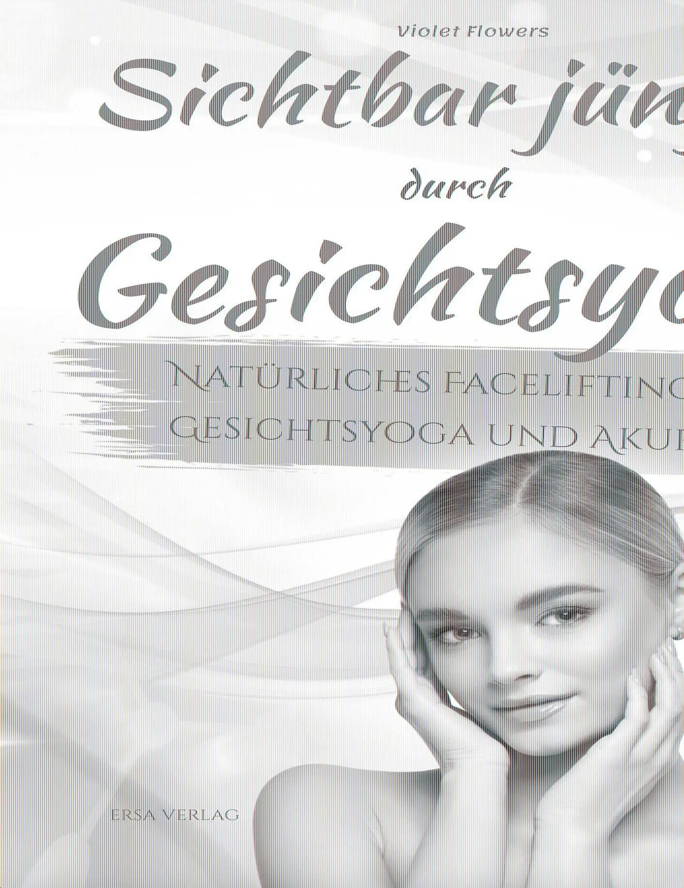 Cover: 9783948732165 | Sichtbar jünger durch Gesichtsyoga | Violet Flowers | Taschenbuch