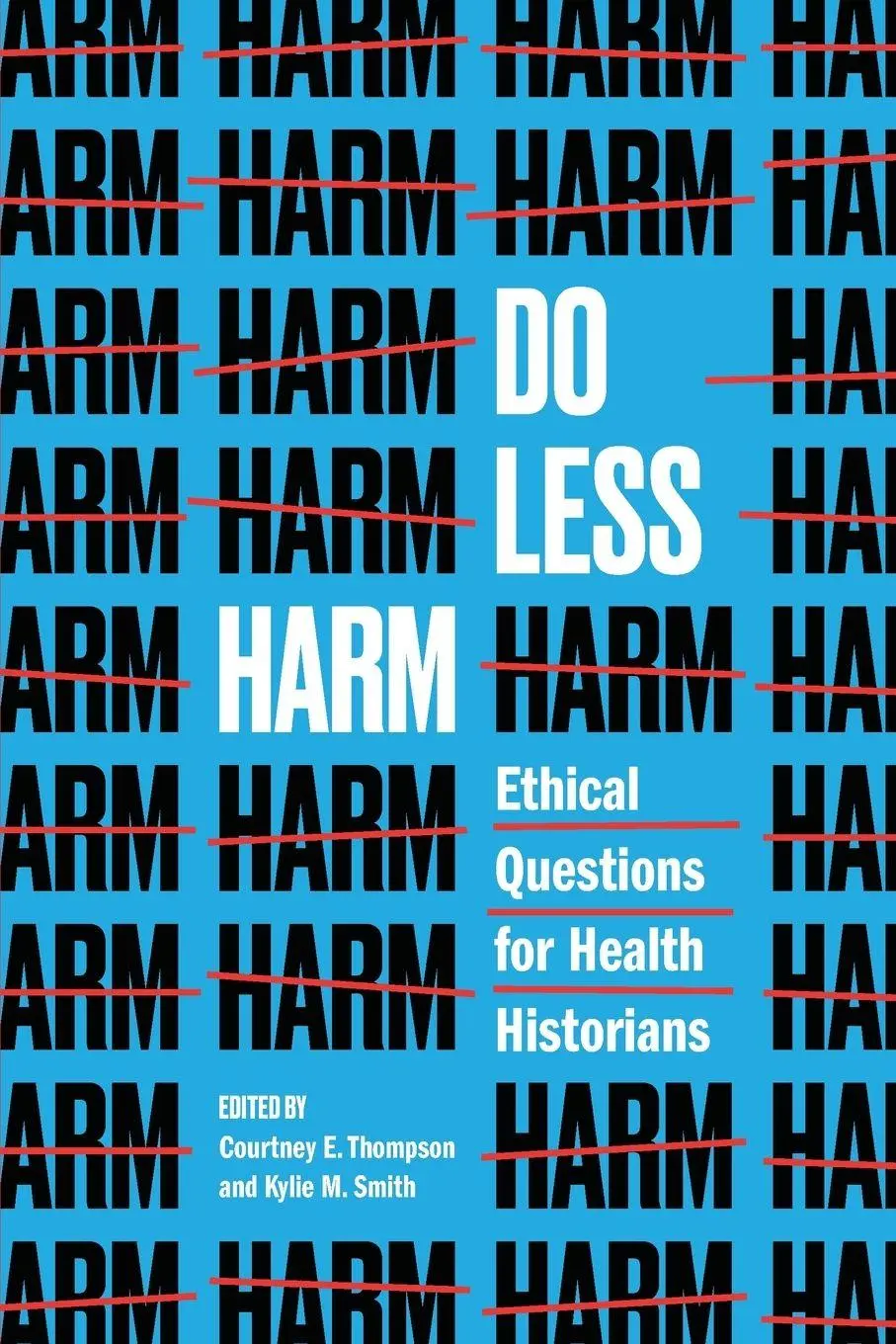 Cover: 9781421452265 | Do Less Harm | Ethical Questions for Health Historians | Thompson