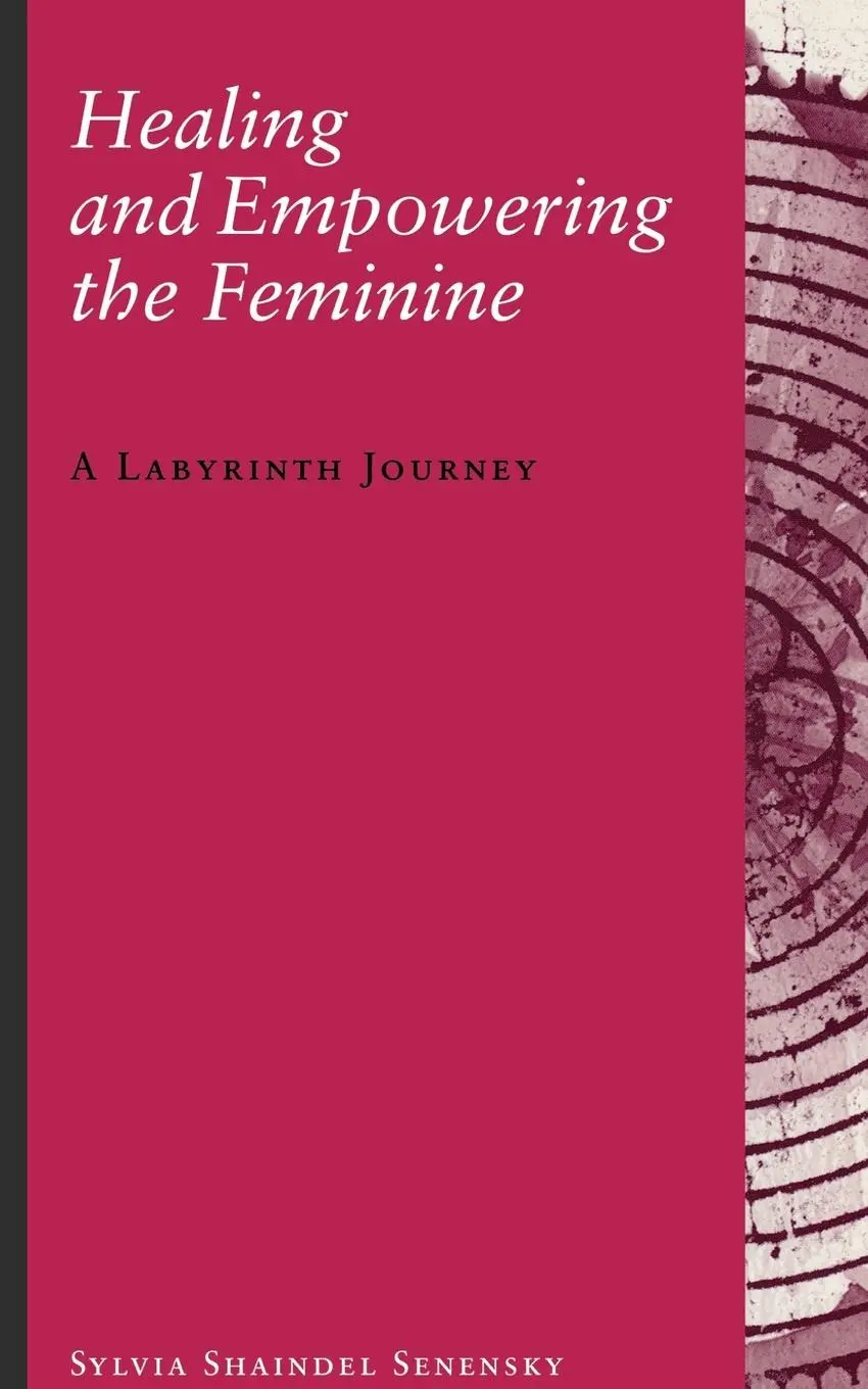 Cover: 9781888602265 | Healing and Empowering the Feminine | A Labyrinth Journey | Senensky