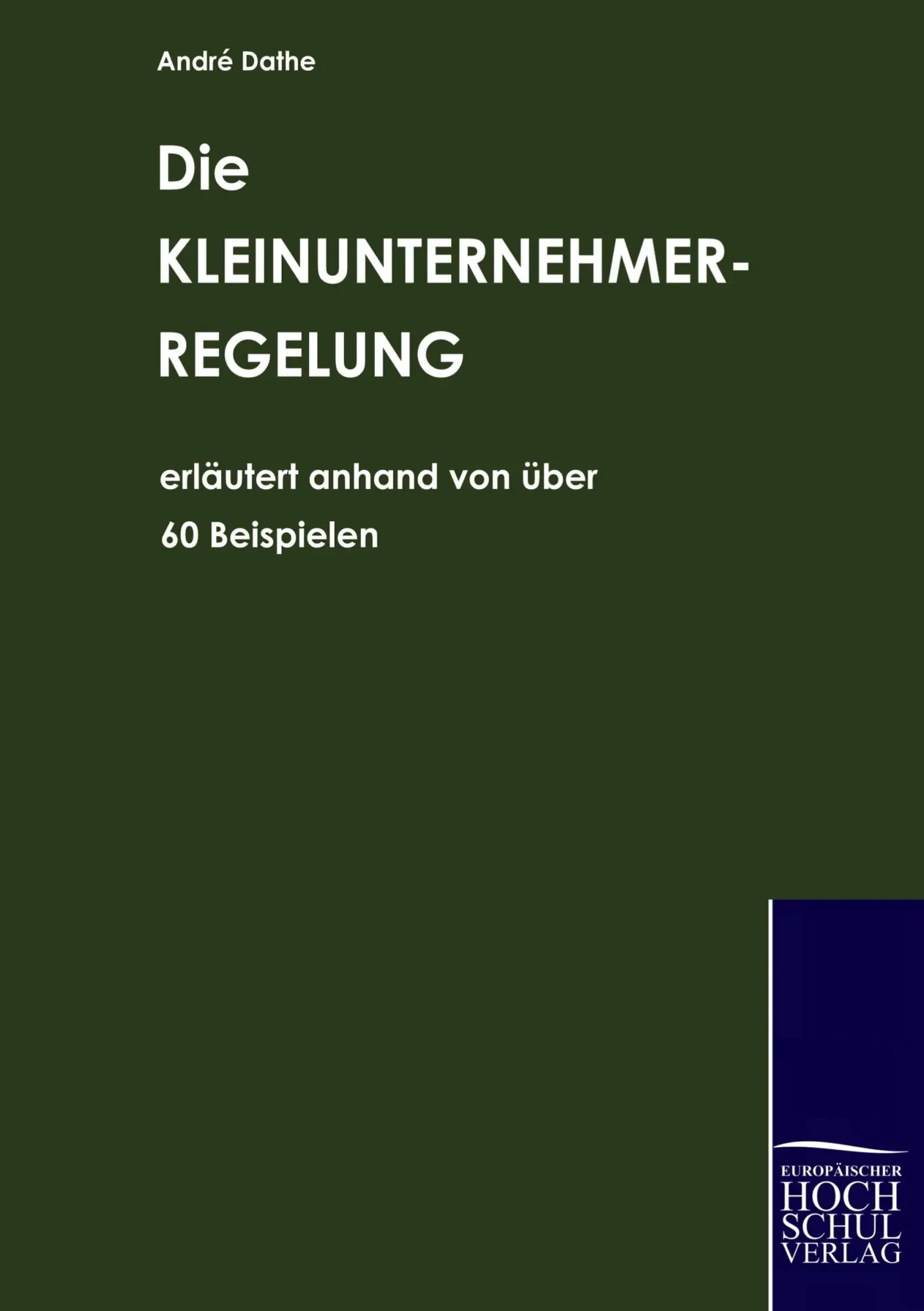 Cover: 9783941482265 | Die Kleinunternehmerregelung | erläutert anhand von über 60 Beispielen