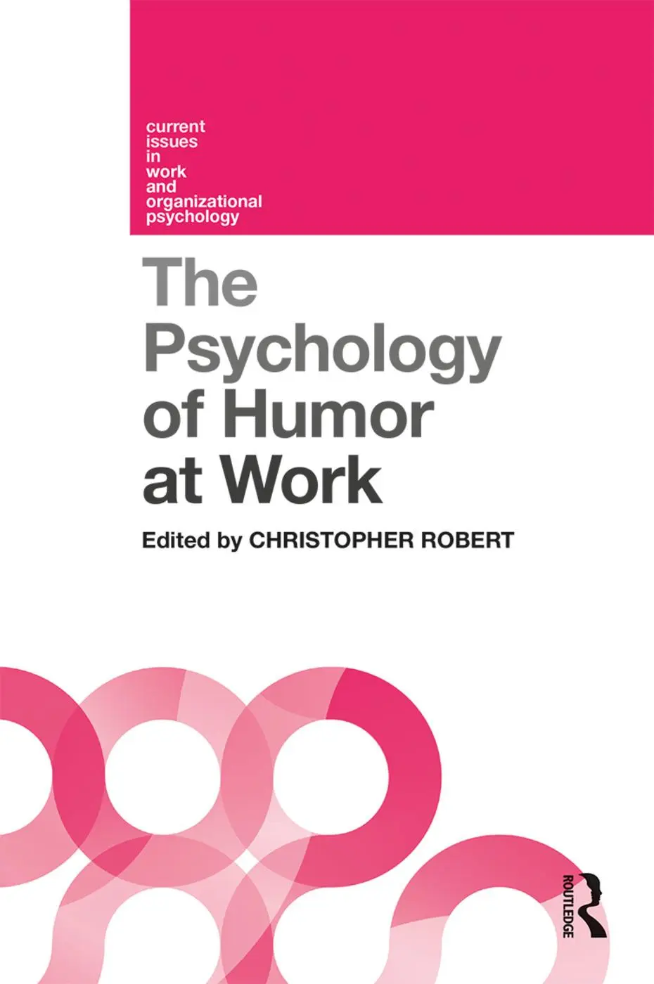 Cover: 9781138232365 | The Psychology of Humor at Work | Christopher Robert | Taschenbuch