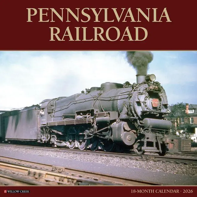 Cover: 9781549252365 | Pennsylvania Railroad 2026 Wall Calendar | Willow Creek Press | 2026