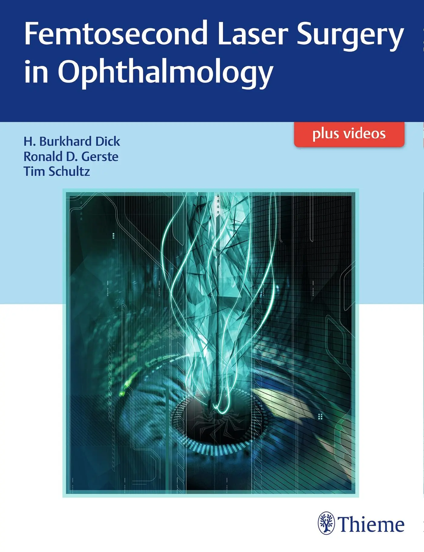 Cover: 9781626232365 | Femtosecond Laser Surgery in Ophthalmology | Burkhard Dick (u. a.)