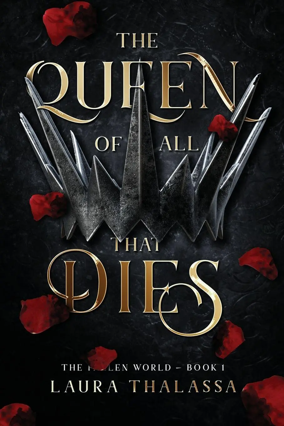 Cover: 9781942662365 | The Queen of All That Dies (The Fallen World Book 1) | Laura Thalassa