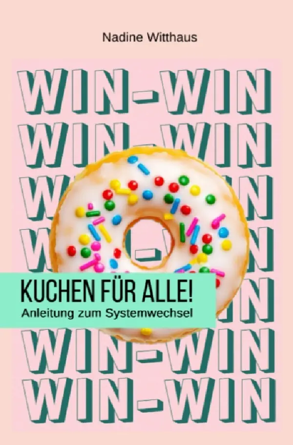 Cover: 9783565342365 | Kuchen für Alle! | Anleitung zum Systemwechsel.DE | Nadine Witthaus