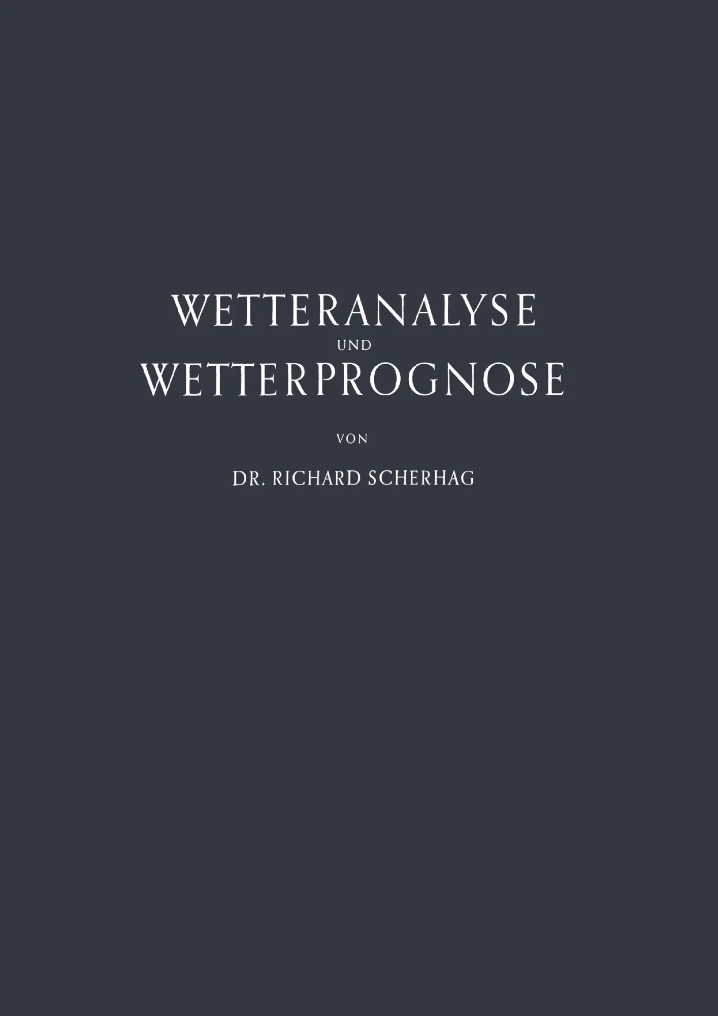 Cover: 9783642492365 | Neue Methoden der Wetteranalyse und Wetterprognose | Richard Scherhag