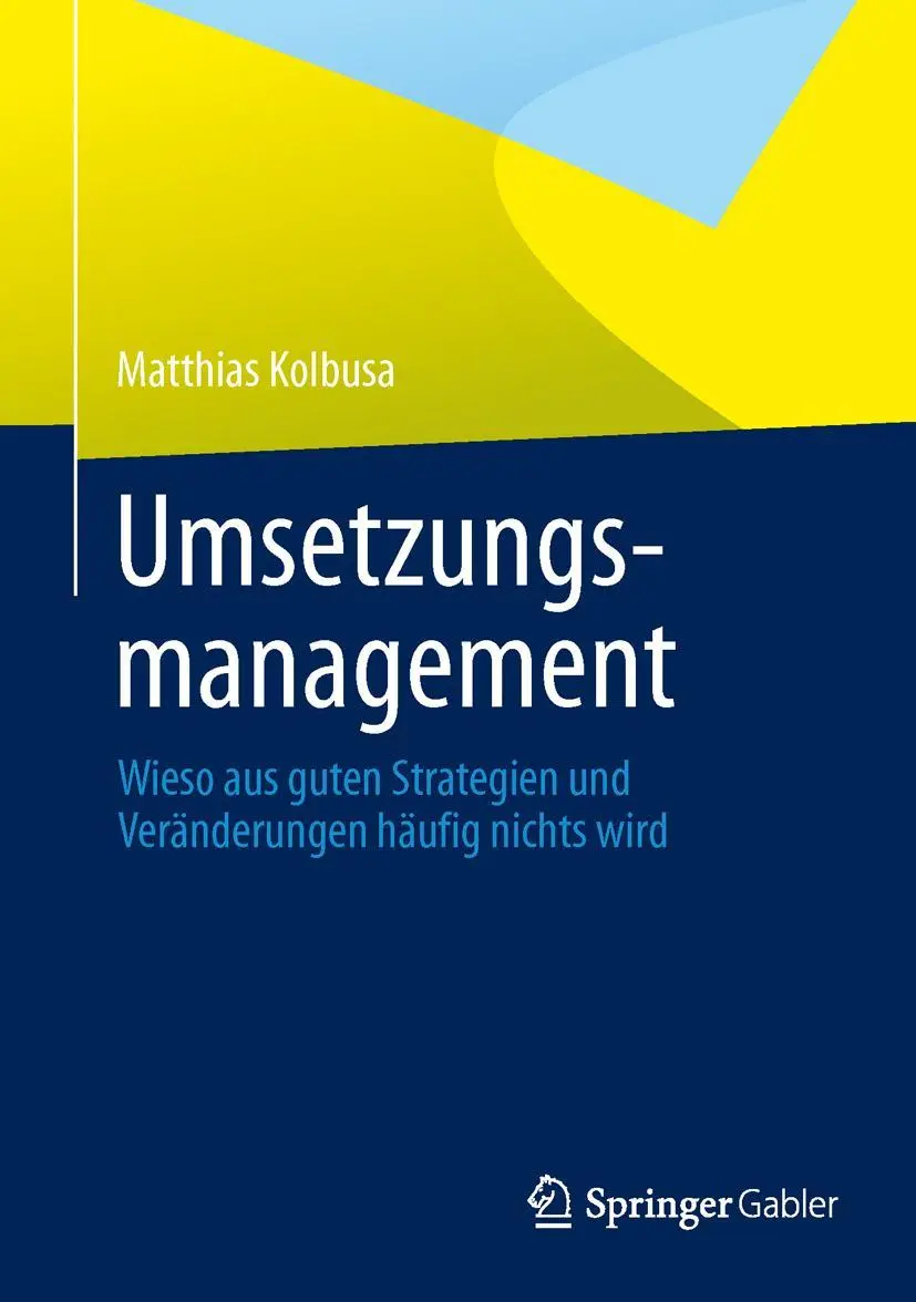Cover: 9783658022365 | Umsetzungsmanagement | Matthias Kolbusa | Buch | xiii | Deutsch | 2013