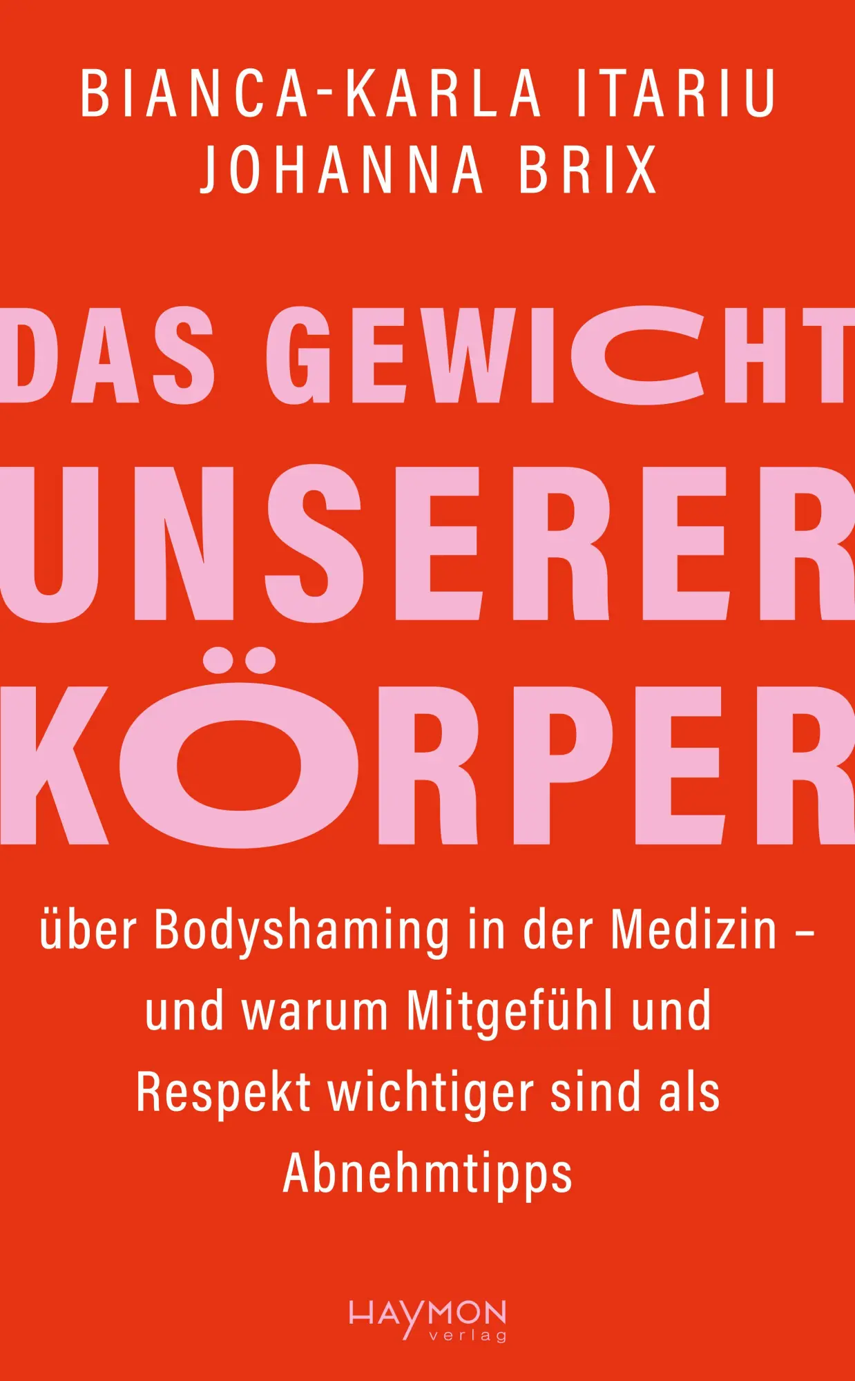 Cover: 9783709982365 | Das Gewicht unserer Körper | Bianca-Karla Itariu (u. a.) | Taschenbuch