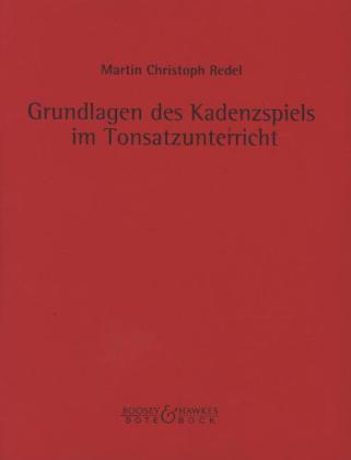 Cover: 9783793112365 | Grundlagen des Kadenzspiels im Tonsatzunterricht | Redel | Broschüre