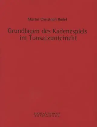Cover: 9783793112365 | Grundlagen des Kadenzspiels im Tonsatzunterricht | Redel | Broschüre