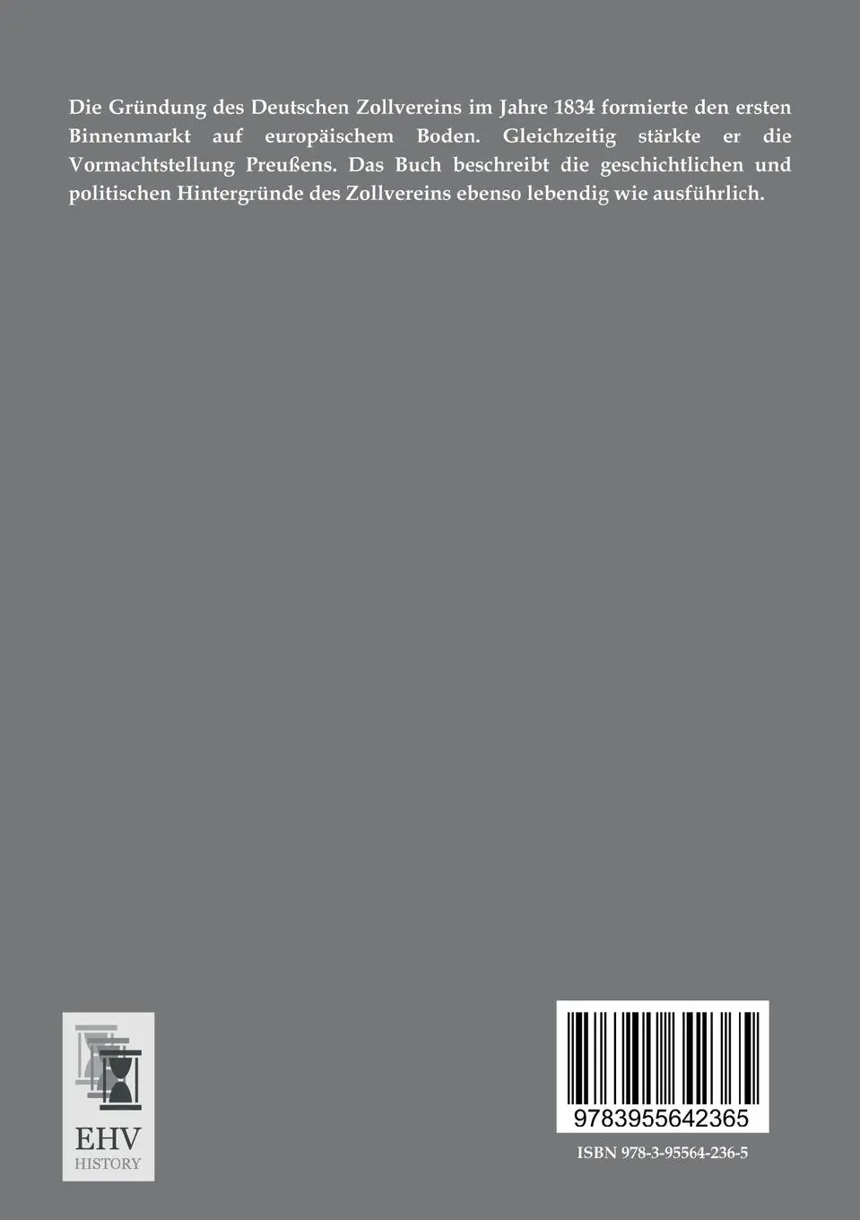 Rückseite: 9783955642365 | Der Deutsche Zollverein und seine Geschichte | Heinrich Von Treitschke