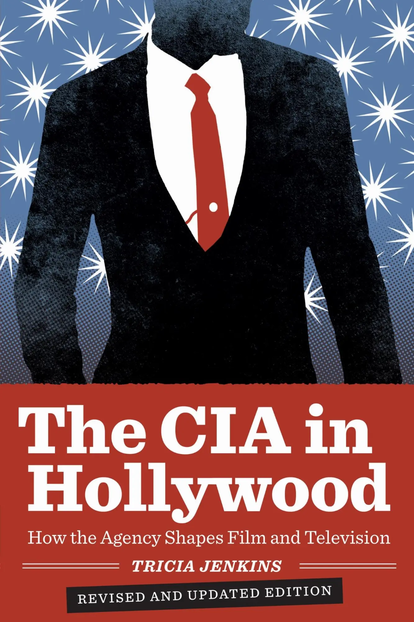 Cover: 9780292772465 | The CIA in Hollywood | How the Agency Shapes Film and Television Cover: 9780292772465 | The CIA in Hollywood | How the Agency Shapes Film and Television