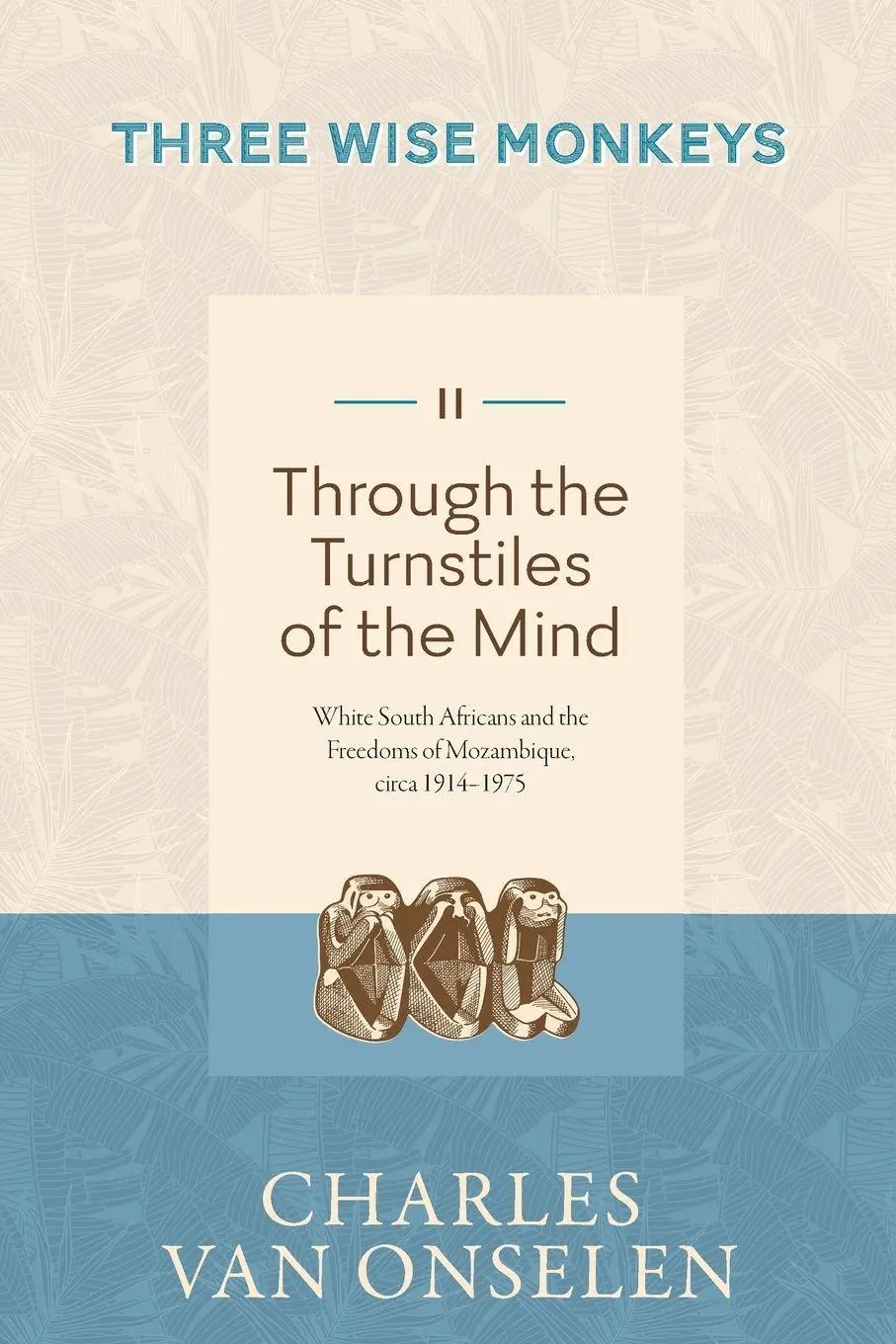 Cover: 9781776192465 | THROUGH THE TURNSTILES OF THE MIND - Volume 2/Three Wise Monkeys