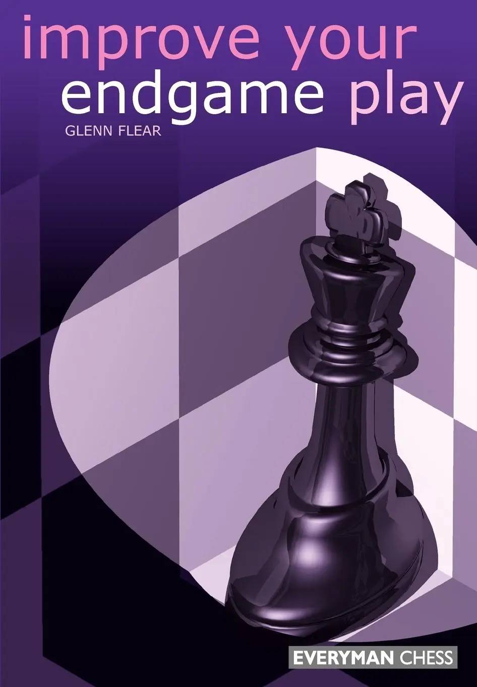 Cover: 9781857442465 | Improve Your Endgame Play | Glenn Flear (u. a.) | Taschenbuch | 2000