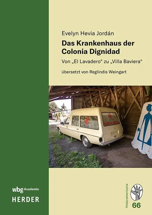 Cover: 9783534642465 | Das Krankenhaus der Colonia Dignidad | Evelyn Hevia Jordán | Buch