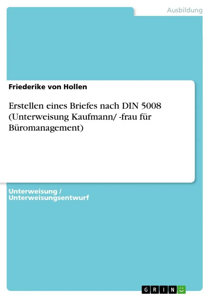Cover: 9783668462465 | Erstellen eines Briefes nach DIN 5008 (Unterweisung Kaufmann/ -frau...