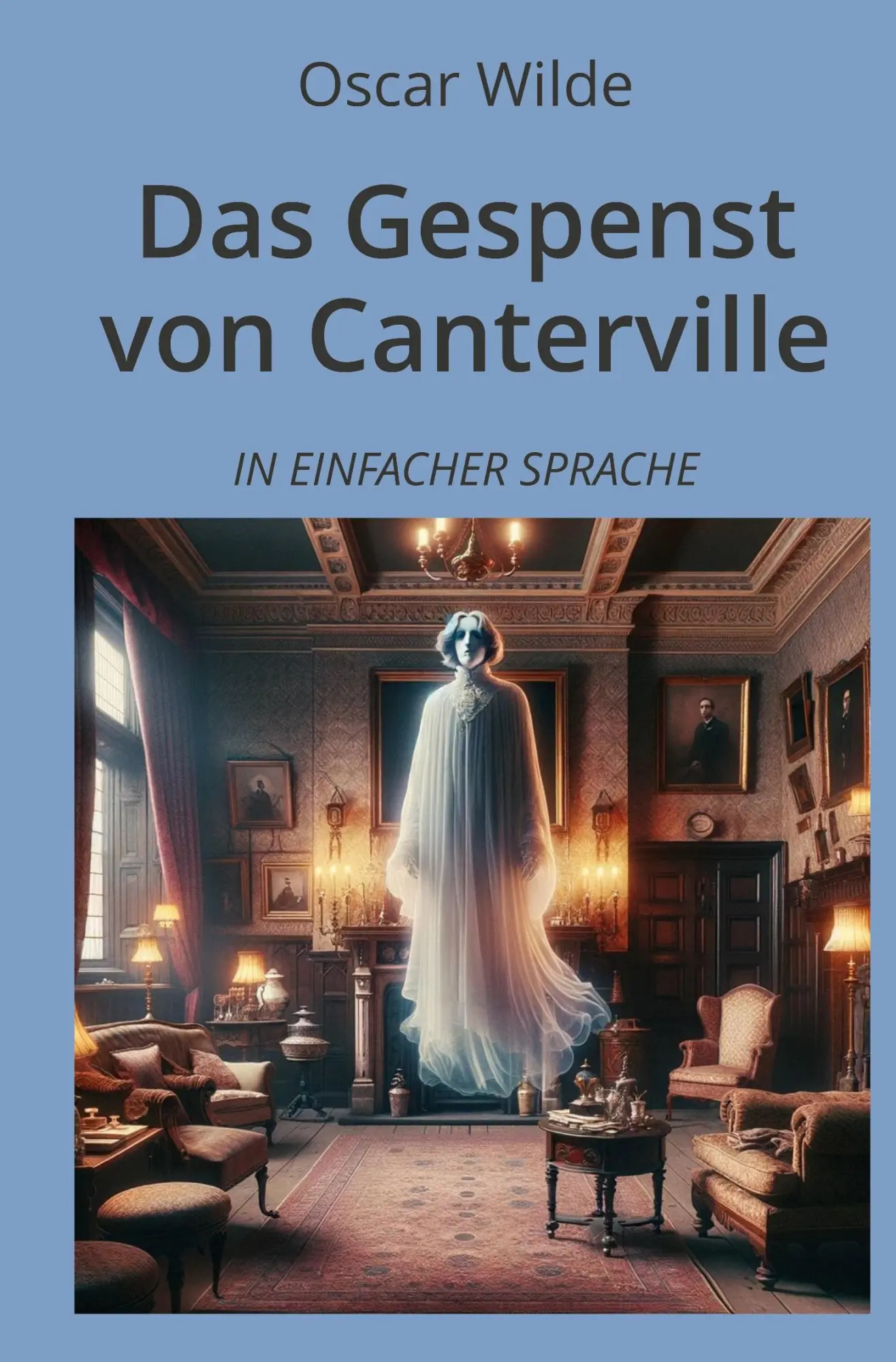 Cover: 9783759232465 | Das Gespenst von Canterville: In Einfacher Sprache | Oscar Wilde