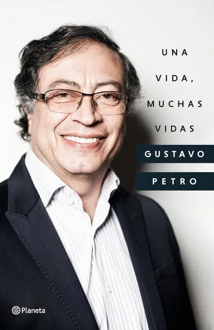 Cover: 9786070792465 | Una Vida, Muchas Vidas | Gustavo Petro | Taschenbuch | Spanisch | 2022
