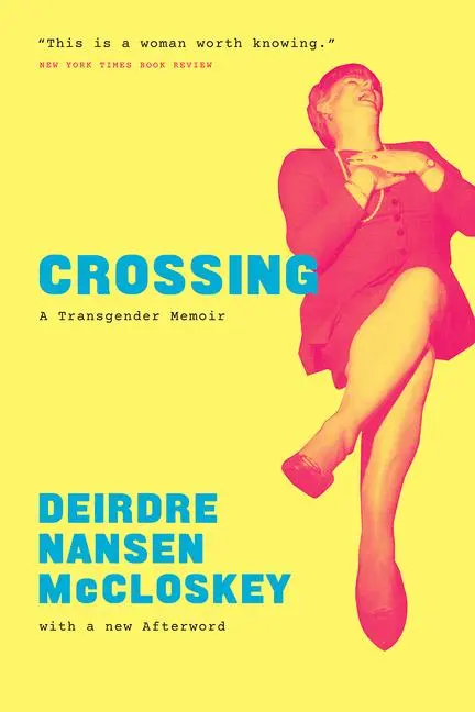 Cover: 9780226662565 | Crossing – A Transgender Memoir | Deirdre N. Mccloskey | Taschenbuch