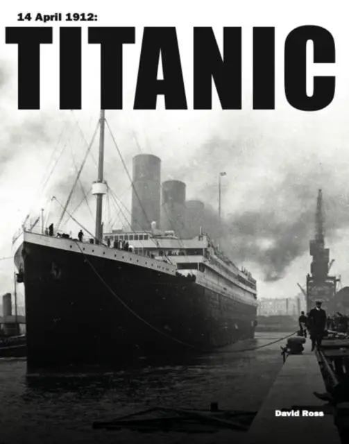 Cover: 9781838862565 | Titanic | David Ross | Buch | Gebunden | Englisch | 2023
