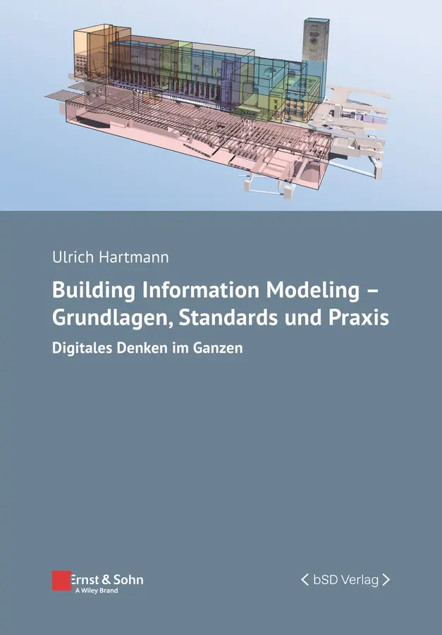 Cover: 9783433032565 | Building Information Modeling - Grundlagen, Standards, Praxis | Buch