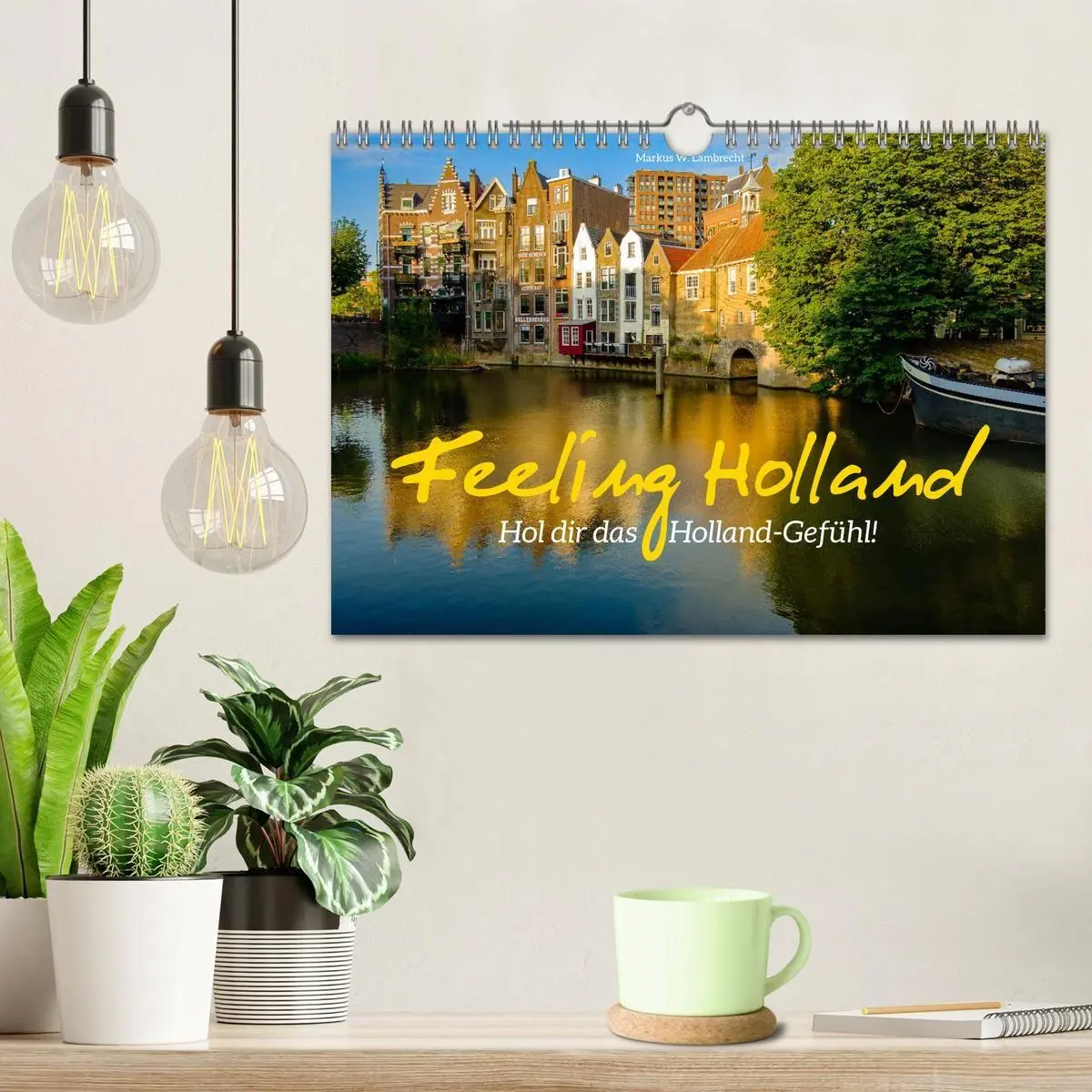 Bild: 9783516672565 | Feeling Holland (Wandkalender 2026 DIN A4 quer), CALVENDO...