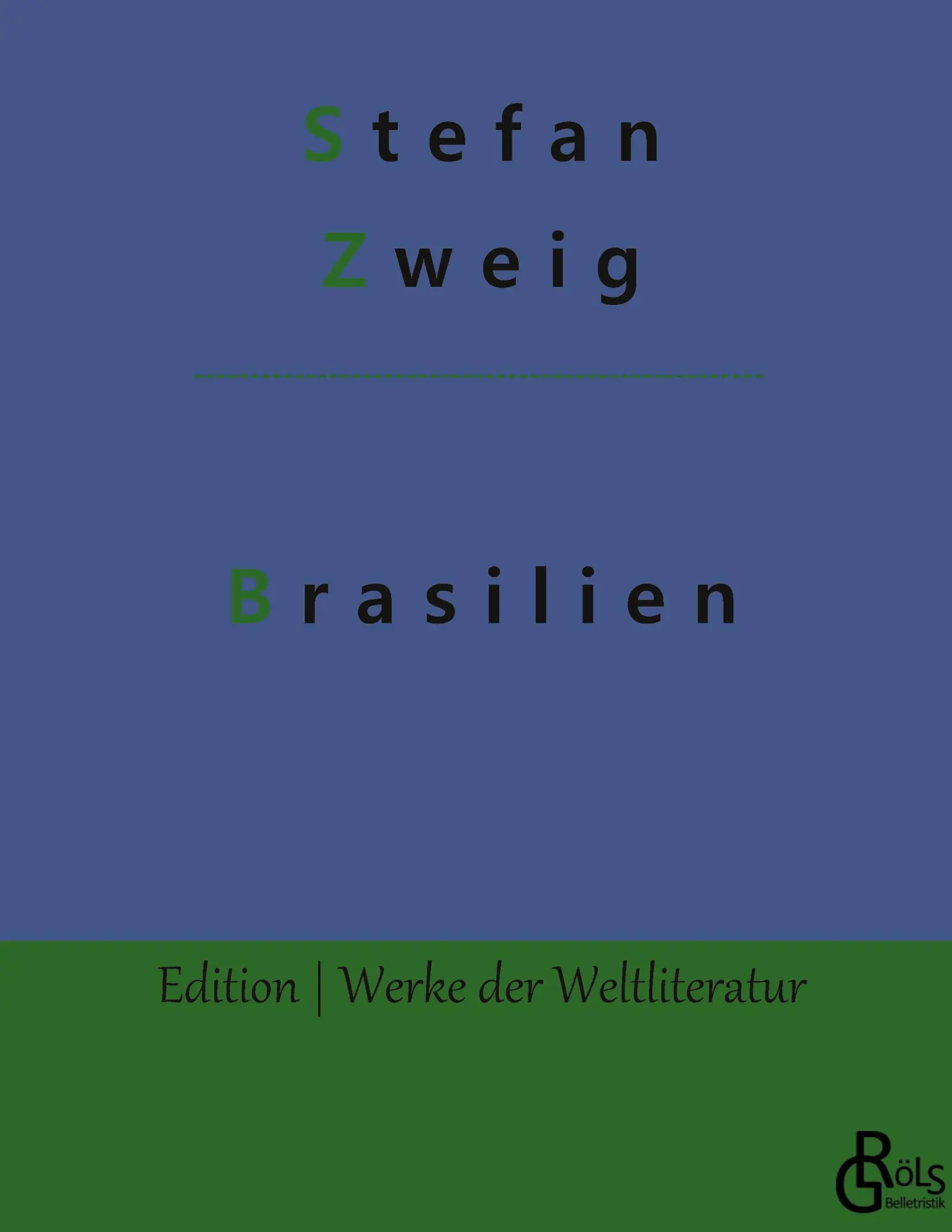 Cover: 9783966372565 | Brasilien | Ein Land der Zukunft - Gebundene Ausgabe | Stefan Zweig