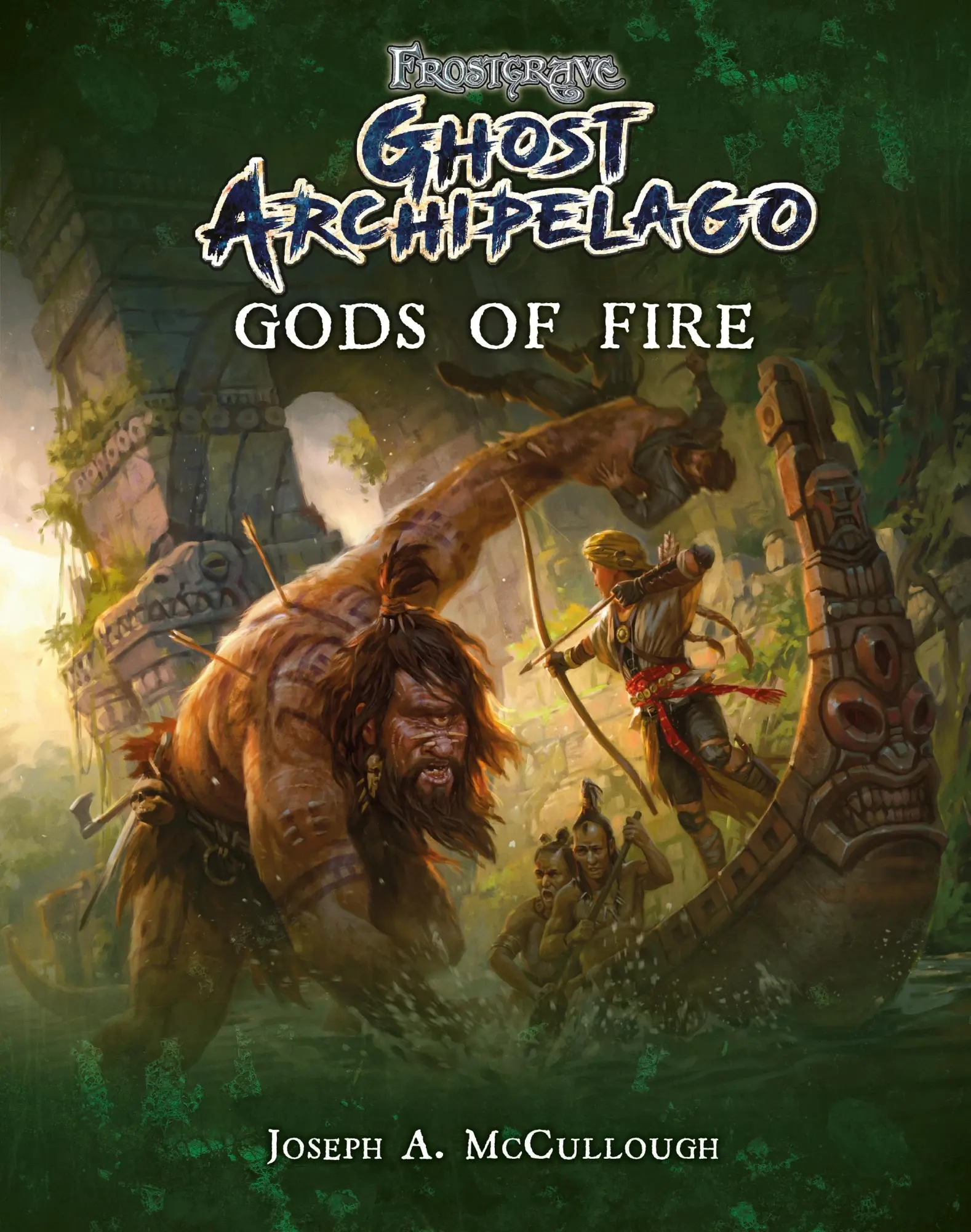 Cover: 9781472832665 | Frostgrave: Ghost Archipelago: Gods of Fire | Joseph A McCullough