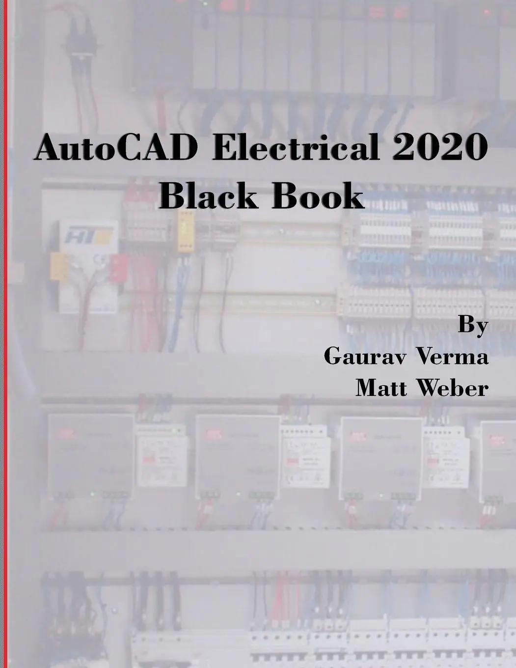 Cover: 9781988722665 | AutoCAD Electrical 2020 Black Book | Gaurav Verma (u. a.) | Buch