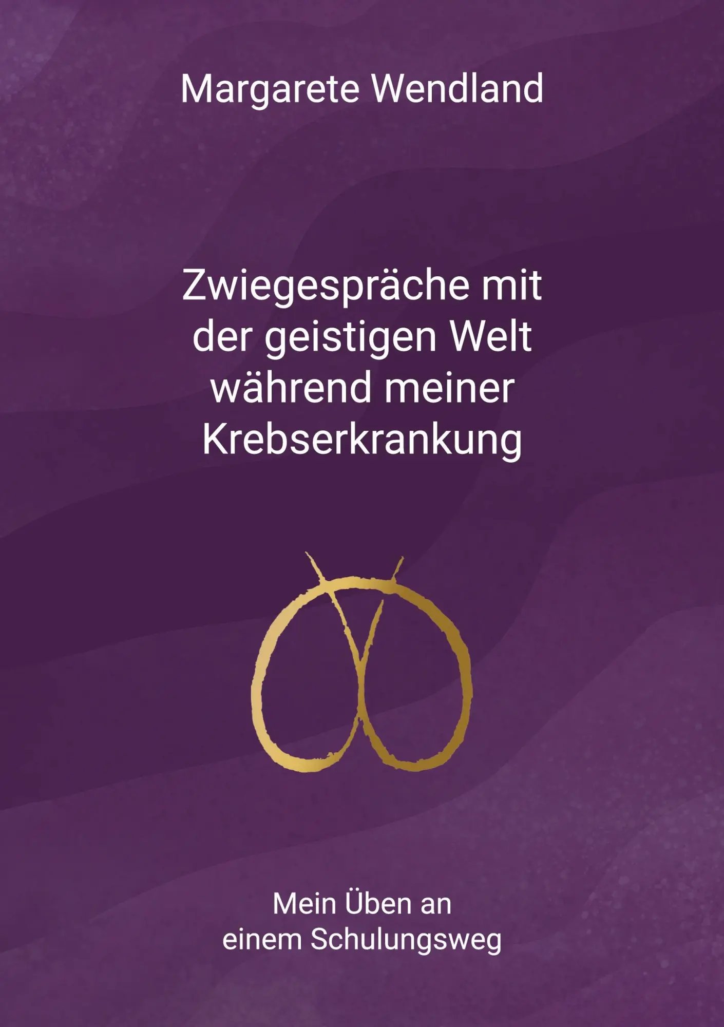 Cover: 9783758392665 | Zwiegespräche mit der geistigen Welt während meiner Krebserkrankung