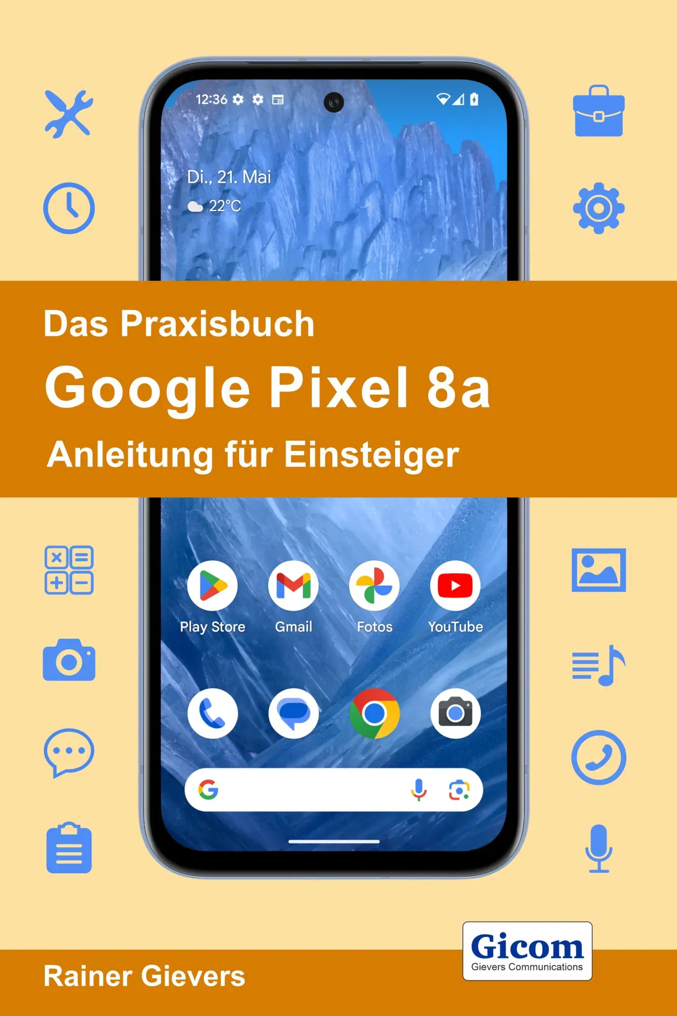 Cover: 9783964692665 | Das Praxisbuch Google Pixel 8a - Anleitung für Einsteiger | Gievers