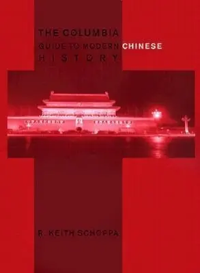 Cover: 9780231112765 | Schoppa, R: Columbia Guide to Modern Chinese History | Schoppa | Buch