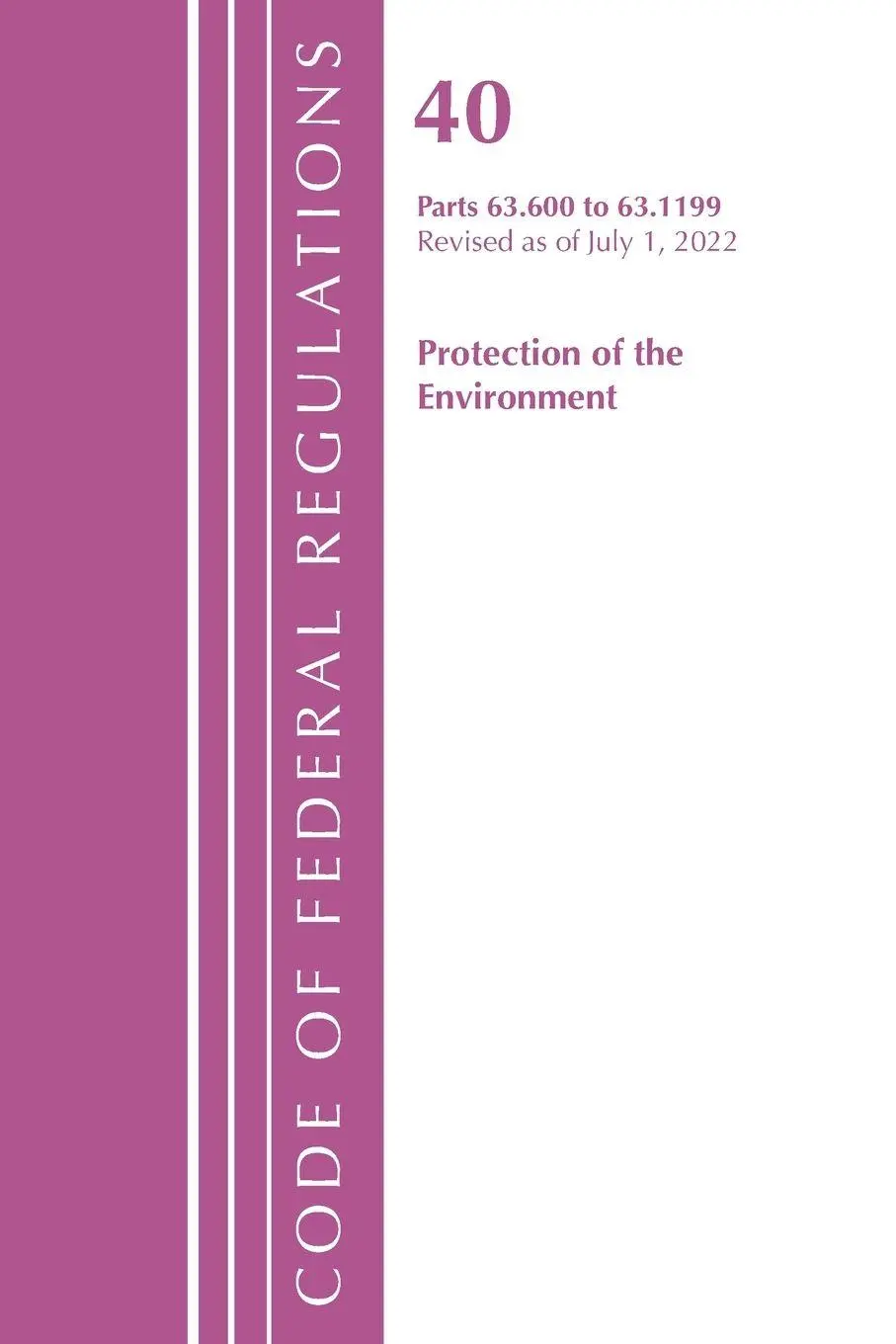 Cover: 9781636712765 | Code of Federal Regulations, Title 40 Protection of the Environment...