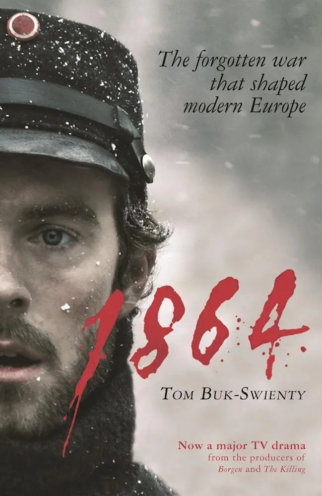 Cover: 9781781252765 | 1864: The Forgotten War That Shaped Modern Europe | Tom Buk-Swienty